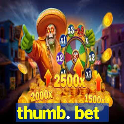 thumb. bet